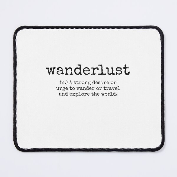 Item preview, Wanderlust (A strong desire or urge to wander or travel and explore the world.) designed and sold by Odar.