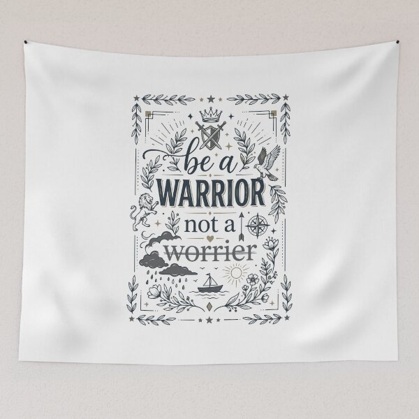 Item preview, be a warrior not worrier designed and sold by ManikRaja.