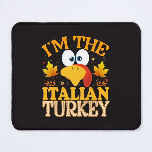 Item preview, I'm The Italian Turkey Funny Thanksgiving Family Matching Dinner Design designed and sold by kiralynstration.