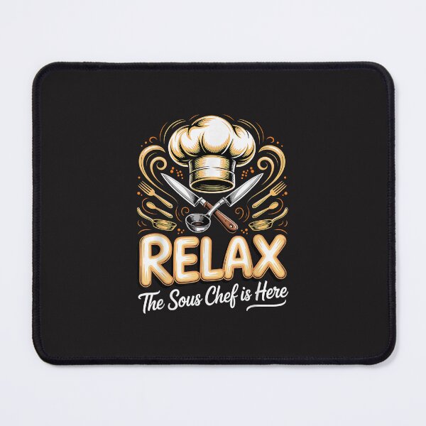 Item preview, Relax The Sous Chef Is Here Funny Cooking Kitchen Culinary Design designed and sold by kiralynstration.