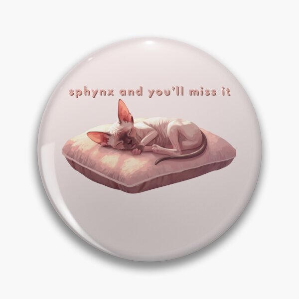 Item preview, Sphynx and You’ll Miss It designed and sold by TeeHee Puns.
