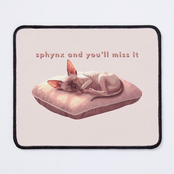 Item preview, Sphynx and You’ll Miss It designed and sold by TeeHee Puns.