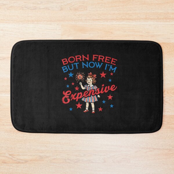 Item preview, Born Free But Now Im Expensive Girl 4th of July Girls Kids designed and sold by FrankIsabel.