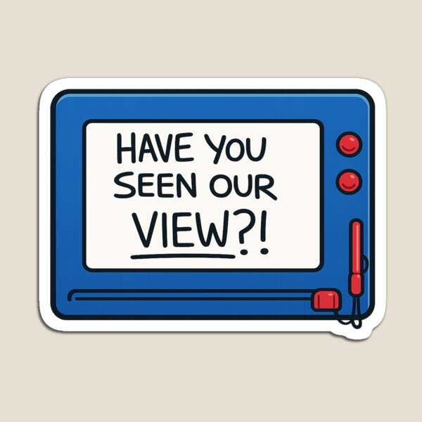 Item preview, Have You Seen Our View?! | Sitcom Inspired  designed and sold by BalloonNinja.