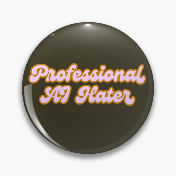 Item preview, Professional AI Hater designed and sold by littlestickershoppe.
