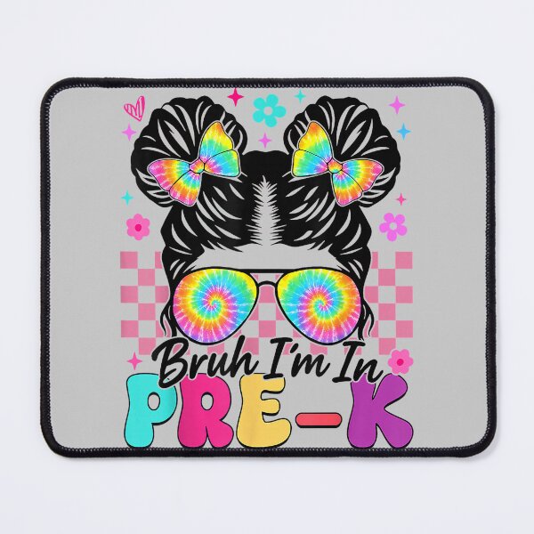 Item preview, Back to School Bruh I'm in Pre K Cute Girls Messy Bun designed and sold by mjohnson9.