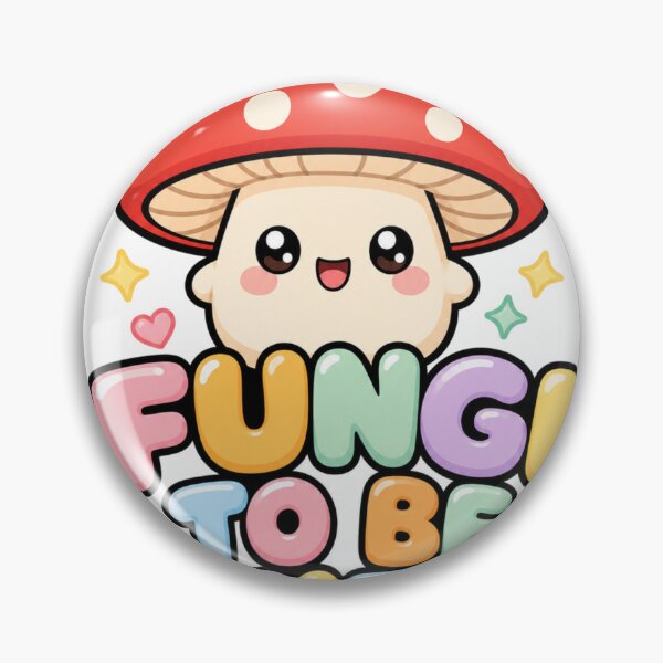 Item preview, Fungi To Be With Cute Kawaii Mushroom designed and sold by BoosterShop.