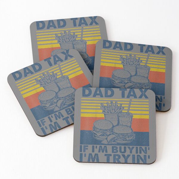 Item preview, Dad Tax If I'm Buying I'm Trying Funny Fathers Day Dad Humor designed and sold by KristineLi.