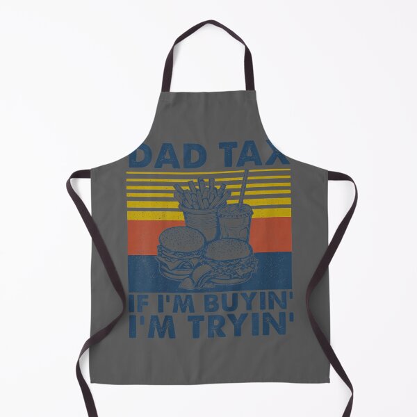 Item preview, Dad Tax If I'm Buying I'm Trying Funny Fathers Day Dad Humor designed and sold by KristineLi.