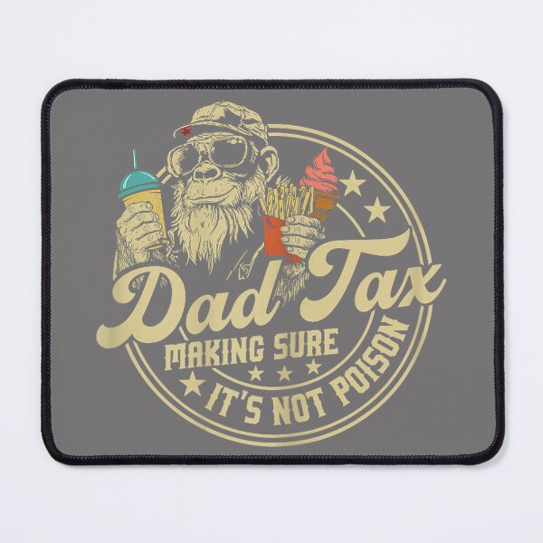 Item preview, Dad Tax Making Sure It's Not Poison Monkey Father's Day designed and sold by KristineLi.