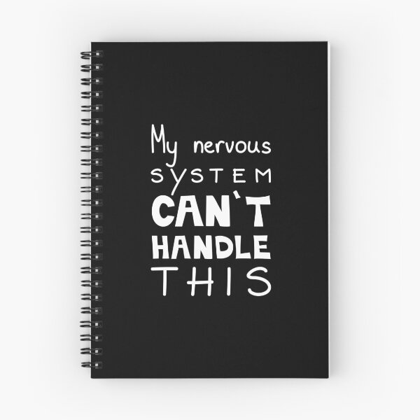 Item preview, My Nervous System Can't Handle This, Relatable Quote designed and sold by Mooi Studio.