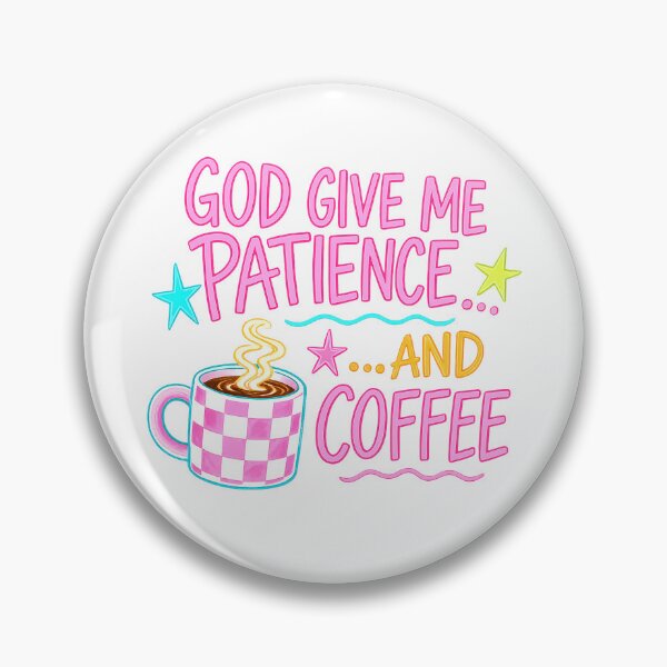 Item preview, God Give Me Patience And Coffee designed and sold by CharmiA Fox.