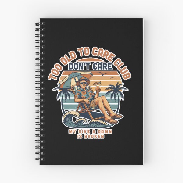 Item preview, Too Old To Care Club Dont Care My Give A Damn Is Broken designed and sold by Naitsebas.