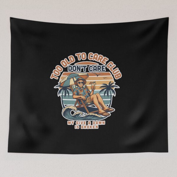 Item preview, Too Old To Care Club Dont Care My Give A Damn Is Broken designed and sold by Naitsebas.