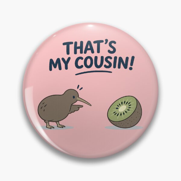 Item preview, That's My Cousin! – Funny Kiwi Pun designed and sold by Kleksi.