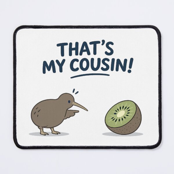 Item preview, That's My Cousin! – Funny Kiwi Pun designed and sold by Kleksi.