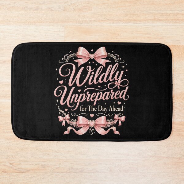 Item preview, Wildly Unprepared for the Day Ahead Shirt, Funny Coquette Bow Tee, Relatable Chaos Humor Shirt, Cute Pink Ribbon Gift  designed and sold by THREE LITTLE BEANS.