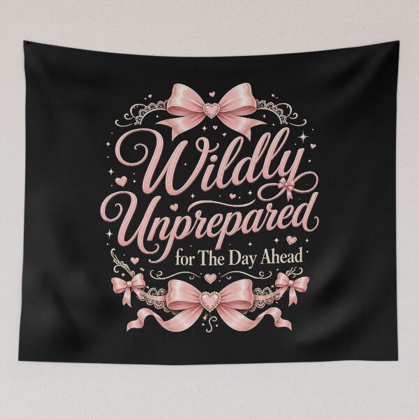 Item preview, Wildly Unprepared for the Day Ahead Shirt, Funny Coquette Bow Tee, Relatable Chaos Humor Shirt, Cute Pink Ribbon Gift  designed and sold by THREE LITTLE BEANS.