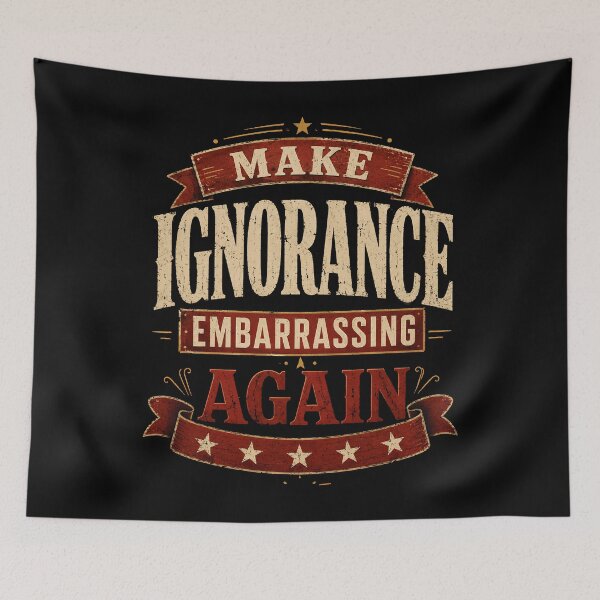 Item preview, Make Ignorance Embarrassing Again Shirt, Political Satire Tee, Vintage Protest Shirt, Smart Humor Gift designed and sold by THREE LITTLE BEANS.