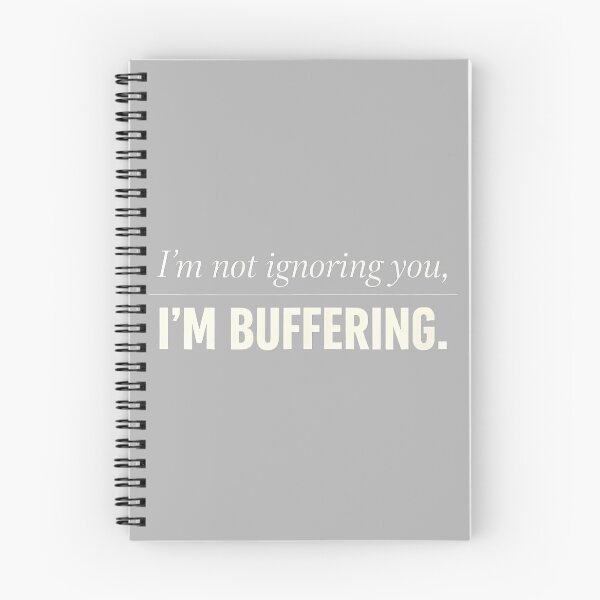 Item preview, Im Not Ignoring You I'm Buffering Funny Introvert Humor designed and sold by KathieFaugh.