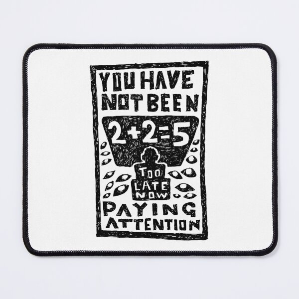 Item preview, you have not been paying attention, 2 2=5 illustrated lyrics designed and sold by shirt-global.