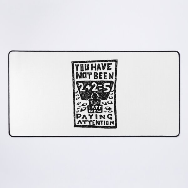 Item preview, you have not been paying attention, 2 2=5 illustrated lyrics designed and sold by shirt-global.