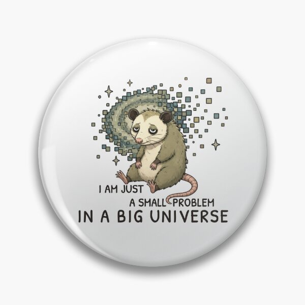 Item preview, Small Problem in a Big Universe – Cosmic Possum Humor designed and sold by ChernotytskaArt.