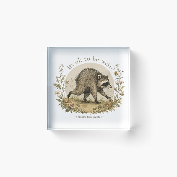 Item preview, Jimothy from Seattle It’s OK to Be Weird Raccoon Cottagecore designed and sold by ViVarRi.