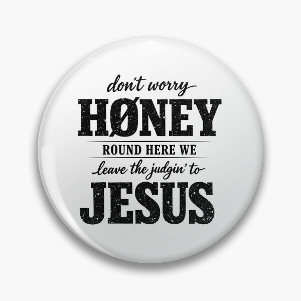 Item preview, Don't Worry Honey Round Here We Leave the Judgin' to Jesus, Funny Christian, Western Faith, Southern Church designed and sold by RafaelScherer.