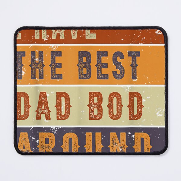 Item preview, I Have The Best Dad Bod Around Funny Vintage Father's Day designed and sold by Bohepa.