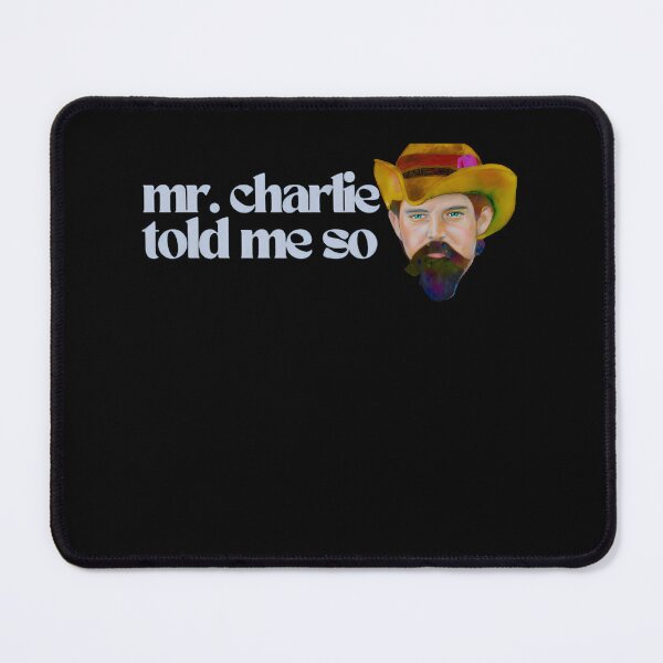 Item preview, Mr. Charlie Told Me So Pigpen McKernan Meme designed and sold by RiedelOtano.