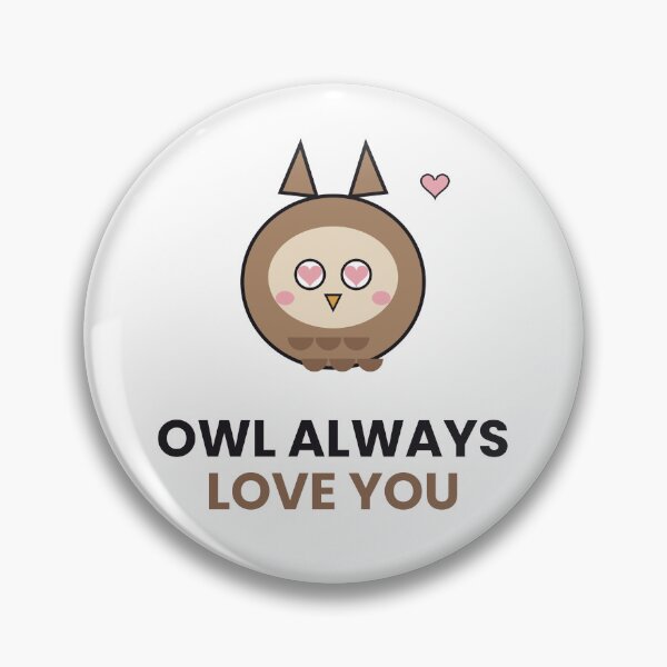 Item preview, Owl Always Love You Funny Pun Sticker designed and sold by QuirkyCartel.
