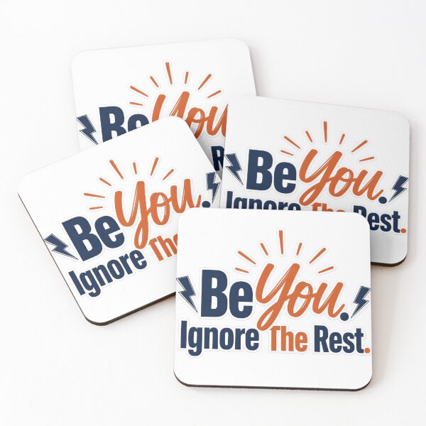 Item preview, Be You Ignore The Rest Design designed and sold by PawsPositive.
