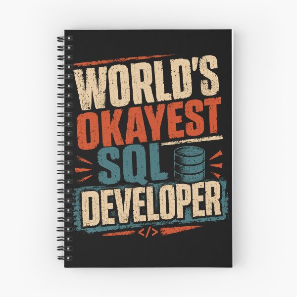 Item preview, World's Okayest SQL Developer Programmer Database Administrator IT Professional designed and sold by HumansStuck12.