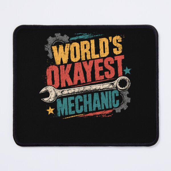 Item preview, World's Okayest Mechanic Auto Repair Technician Funny Automotive Gift designed and sold by HumansStuck12.