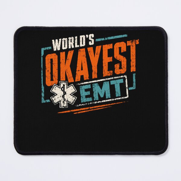 Item preview, World's Okayest EMT Emergency Medical Technician Paramedic Gift designed and sold by HumansStuck12.
