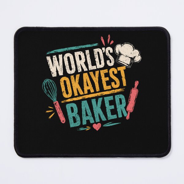 Item preview, World's Okayest Baker Funny Baking Lover Gift designed and sold by HumansStuck12.