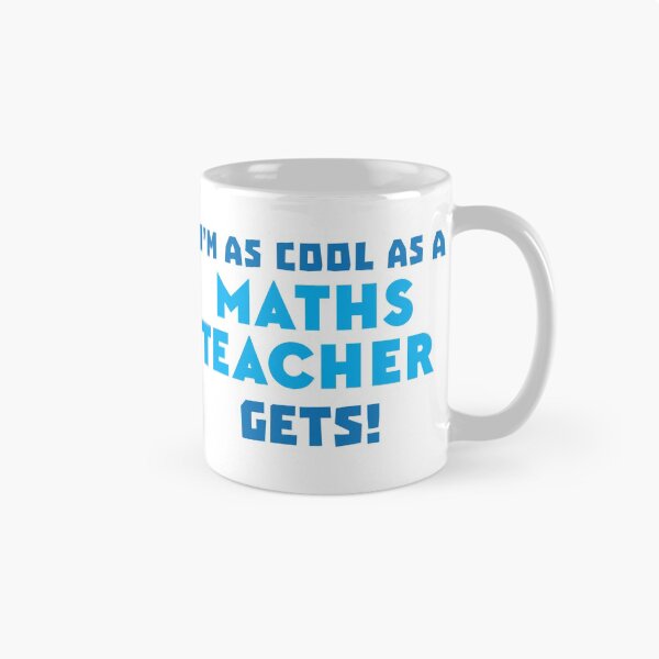 Item preview, I'm as cool as a MATHS teacher gets designed and sold by jazzydevil.