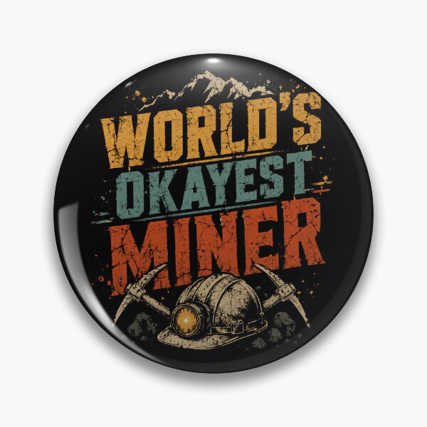 Item preview, World's Okayest Miner Mining Profession Gift designed and sold by HumansStuck12.