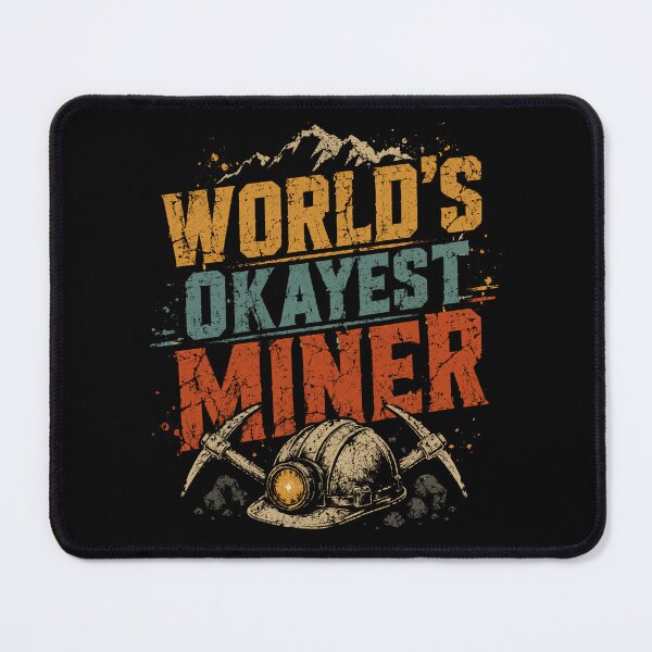Item preview, World's Okayest Miner Mining Profession Gift designed and sold by HumansStuck12.
