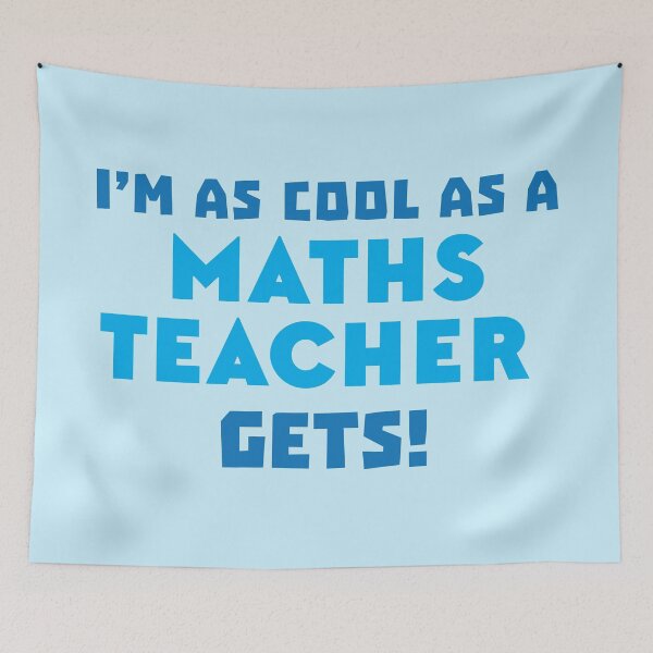 Item preview, I'm as cool as a MATHS teacher gets designed and sold by jazzydevil.