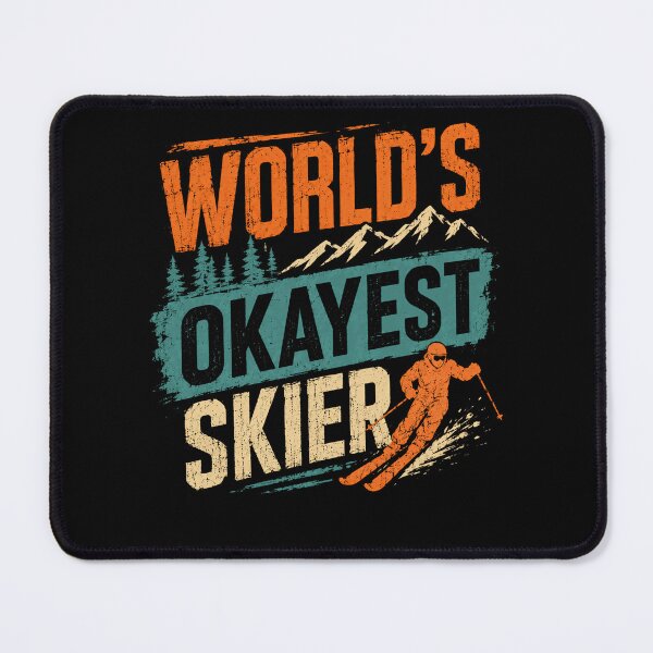 Item preview, World's Okayest Skier Winter Sport Enthusiast Skiing Humor designed and sold by HumansStuck12.