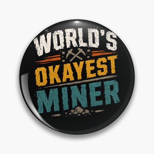 Item preview, World's Okayest Miner Mining Professional Humor Gift designed and sold by HumansStuck12.