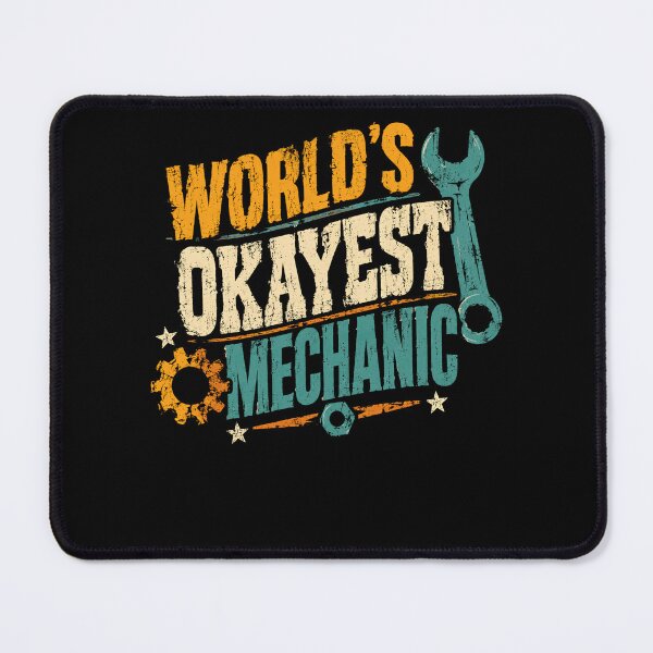 Item preview, World's Okayest Mechanic Auto Repair Technician Funny Automotive Gift designed and sold by HumansStuck12.