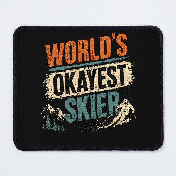 Item preview, World's Okayest Skier Funny Skiing Winter Sports Enthusiast Gift designed and sold by HumansStuck12.
