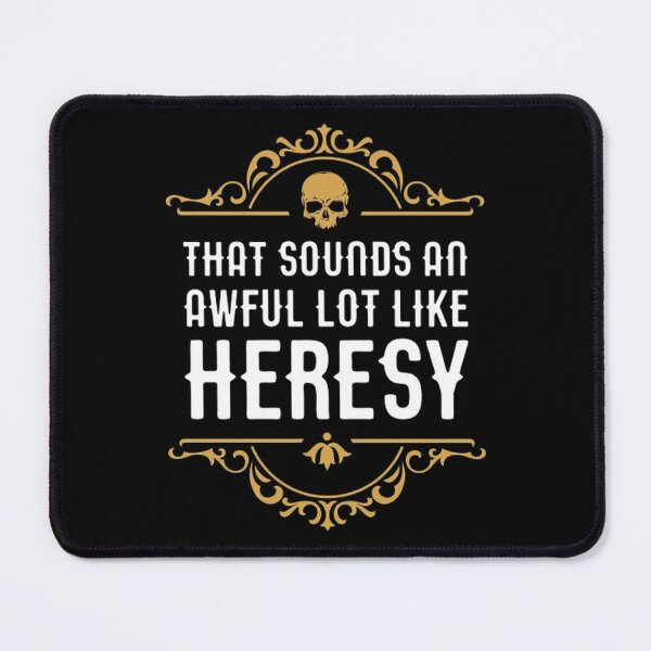 Item preview, Vintage Awful Lot Like Heresy Funny Wargaming Meme designed and sold by erlyJohary.