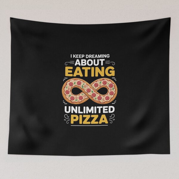 Item preview, I KEEP DREAMING ABOUT EATING UNLIMITED PIZZA designed and sold by jkrphoto.