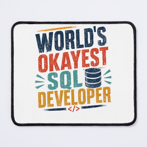 Item preview, World's Okayest SQL Developer Programmer Database Coding IT Professional designed and sold by RetroMini2026.