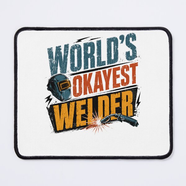 Item preview, World's Okayest Welder Welding Metalworker Fabricator designed and sold by RetroMini2026.