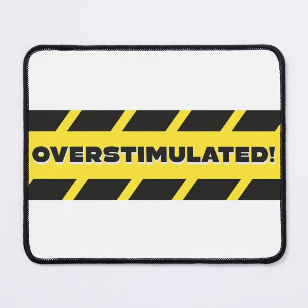 Item preview, Overstimulated — Warning Stripe Sensory Alert Graphic Humor Art designed and sold by lenalenspod.